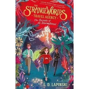 The Book Depository The Strangeworlds Travel Agency: The Secrets of the by L.D. Lapinski