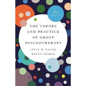 The Book Depository The Theory and Practice of Group Psychotherapy by Irvin Yalom