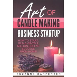 The Book Depository Art Of Candle Making Business Startup by Suzanne Carpenter