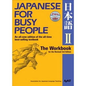 The Book Depository Japanese For Busy People Two: The Workbook by AJALT
