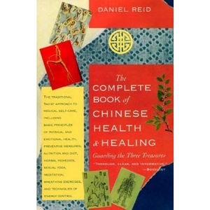 The Book Depository The Complete Book of Chinese Health and Healing by Daniel Reid