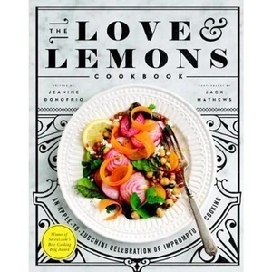 The Book Depository The Love And Lemons Cookbook by Jeanine Donofrio