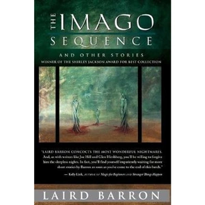 The Book Depository The Imago Sequence and Other Stories by Laird Barron