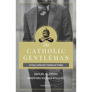 The Book Depository The Catholic Gentleman by Samuel Guzman