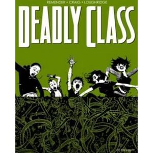 The Book Depository Deadly Class Volume 3: The Snake Pit by Rick Remender