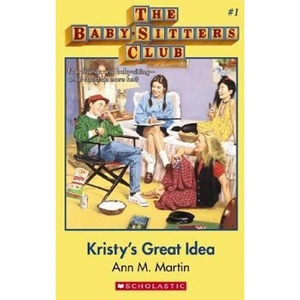 View product details for the Kristy's Great Idea (the Baby-Sitters Club #1) by Martin Ann M