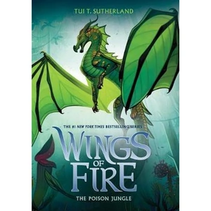The Book Depository The Poison Jungle (Wings of Fire #13) by Tui,T Sutherland