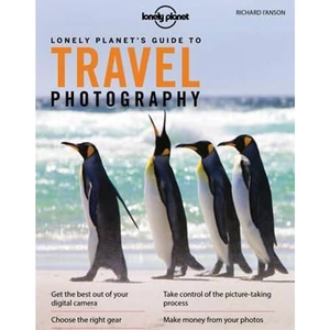 The Book Depository Lonely Planet's Guide to Travel Photography by Lonely Planet