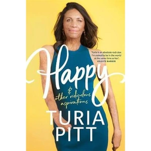 The Book Depository Happy (and other ridiculous aspirations) by Turia Pitt