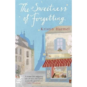 The Book Depository The Sweetness of Forgetting by Kristin Harmel