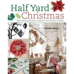 The Book Depository Half Yard (TM) Christmas by Debbie Shore
