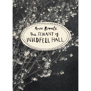 The Book Depository The Tenant of Wildfell Hall (Vintage Classics Bronte by Anne Bronte