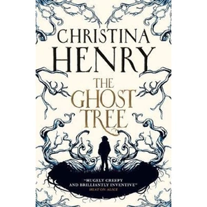 The Book Depository The Ghost Tree by Christina Henry