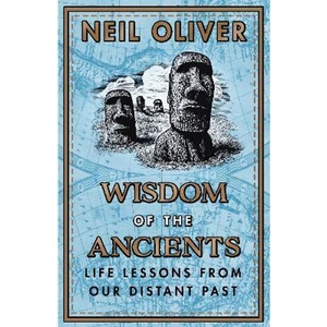 The Book Depository Wisdom of the Ancients by Neil Oliver