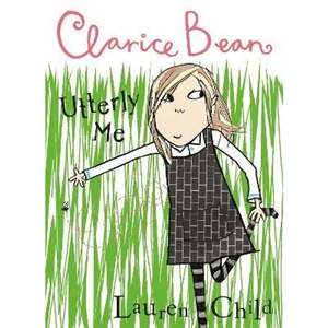 The Book Depository Clarice Bean, Utterly Me by Lauren Child