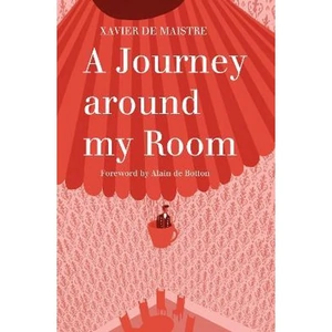 The Book Depository A Journey Around My Room and A Nocturnal by Xavier de Maistre