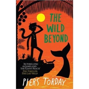The Book Depository The Last Wild Trilogy: The Wild Beyond by Piers Torday