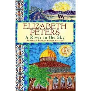 The Book Depository A River in the Sky by Elizabeth Peters