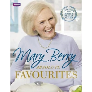 The Book Depository Mary Berry's Absolute Favourites by Mary Berry