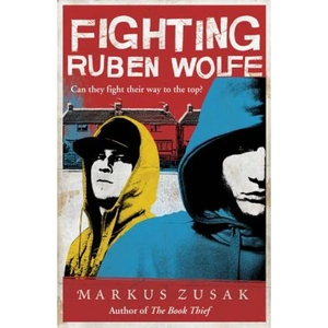 The Book Depository Fighting Ruben Wolfe by Markus Zusak