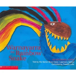 The Book Depository Warnayarra the Rainbow Snake by School Lajamanu