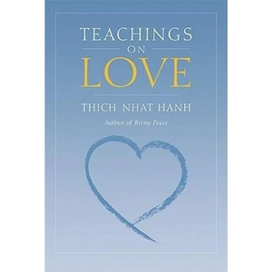 The Book Depository Teachings on Love by Thich Nhat Hanh