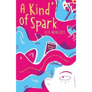 View product details for the A Kind of Spark by Elle McNicoll