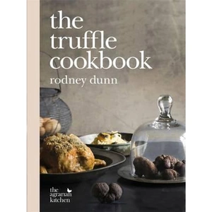 The Book Depository The Truffle Cookbook by Rodney Dunn