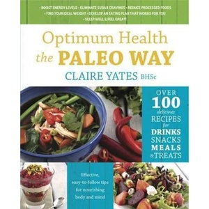 The Book Depository Optimum Health the Paleo Way by Claire Yates