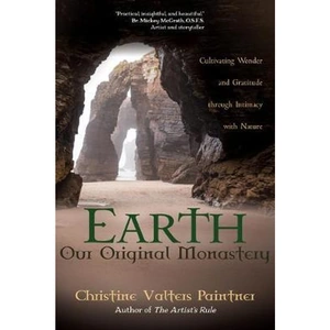 The Book Depository Earth, Our Original Monastery by Christine Valters Paintner