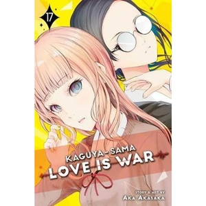 The Book Depository Kaguya-sama: Love Is War, Vol. 17 by Aka Akasaka