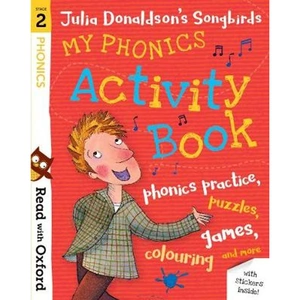 Waterstones Read with Oxford: Stage 2: Julia Donaldson's Songbirds: My Phonics Activity Book