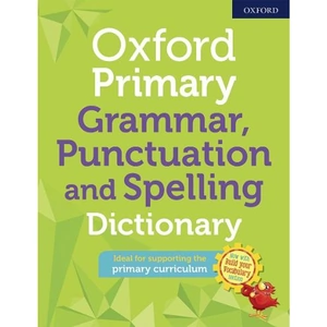 Waterstones Oxford Primary Grammar Punctuation and Spelling Dictionary