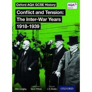 Waterstones Oxford AQA History for GCSE: Conflict and Tension: The Inter-War Years 1918-1939