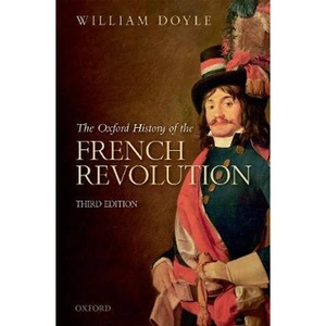 View product details for the The Oxford History of the French Revolution