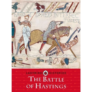 Waterstones Ladybird Histories: The Battle of Hastings