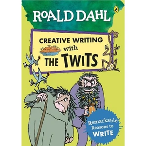 Waterstones Roald Dahl Creative Writing with The Twits: Remarkable Reasons to Write
