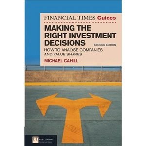 Waterstones Financial Times Guide to Making the Right Investment Decisions