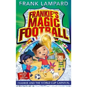 Waterstones Frankie's Magic Football: Frankie and the World Cup Carnival
