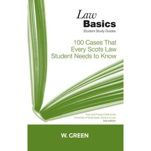 Waterstones 100 Cases that Every Scots Law Student Needs to Know LawBasics