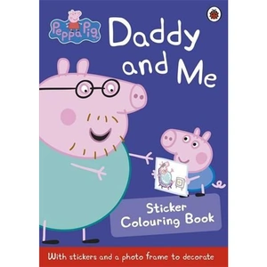 Waterstones Peppa Pig: Daddy and Me Sticker Colouring Book