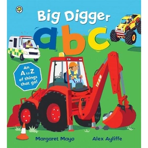 Waterstones Awesome Engines: Big Digger ABC