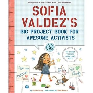 Waterstones Sofia Valdez's Big Project Book for Awesome Activists