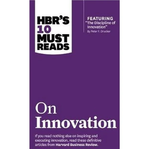Waterstones HBR's 10 Must Reads on Innovation (with featured article The Discipline of Innovation, by Peter F. Drucker)