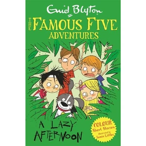 Waterstones Famous Five Colour Short Stories: A Lazy Afternoon