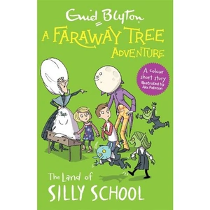 Waterstones A Faraway Tree Adventure: The Land of Silly School