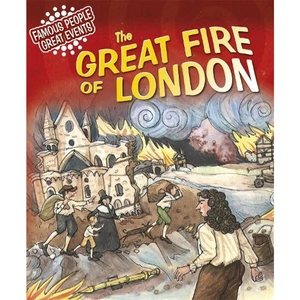 Waterstones Famous People, Great Events: The Great Fire of London