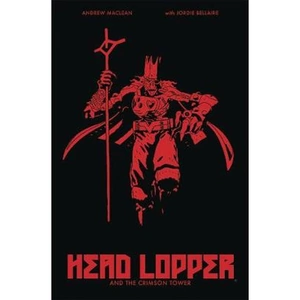 Waterstones Head Lopper Volume 2: Head Lopper and the Crimson Tower