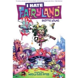 Waterstones I Hate Fairyland Volume 1: Madly Ever After