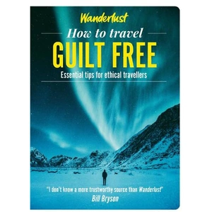 Waterstones Wanderlust - How to Travel Guilt Free